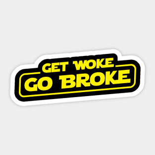 Get Woke Go Broke Sticker